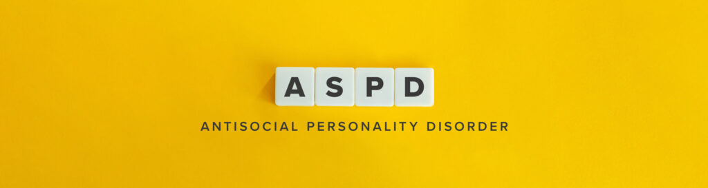 Antisocial personality disorder (ASPD) Banner and Concept Image.