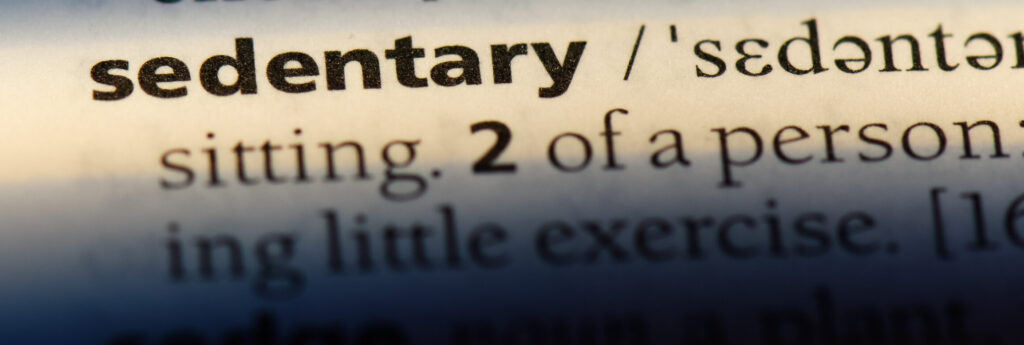 sedentary word in a dictionary. sedentary concept.