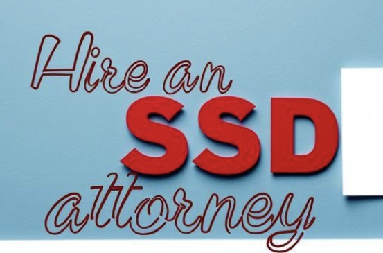 HIRE AN SSD ATTORNEY