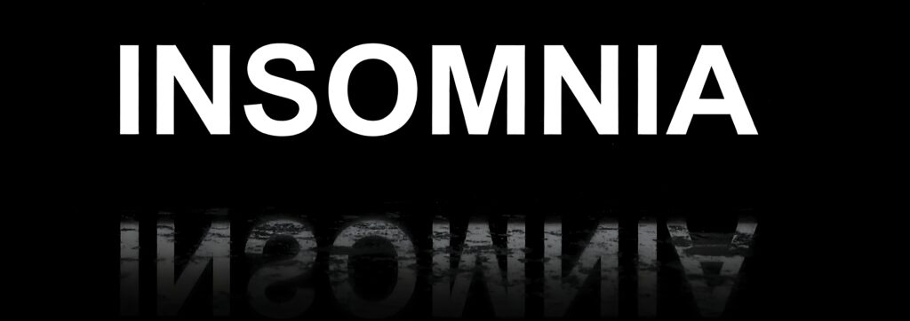 Insomnia - Bold "INSOMNIA" text centered on a black background, with a blurry mirrored reflection below the word